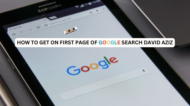 How to Get on First Page of Google Search David Aziz